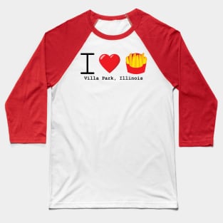 I Love Frys Villa Park Baseball T-Shirt